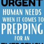 human needs pyramid quote about urgent human needs and emergency prepping