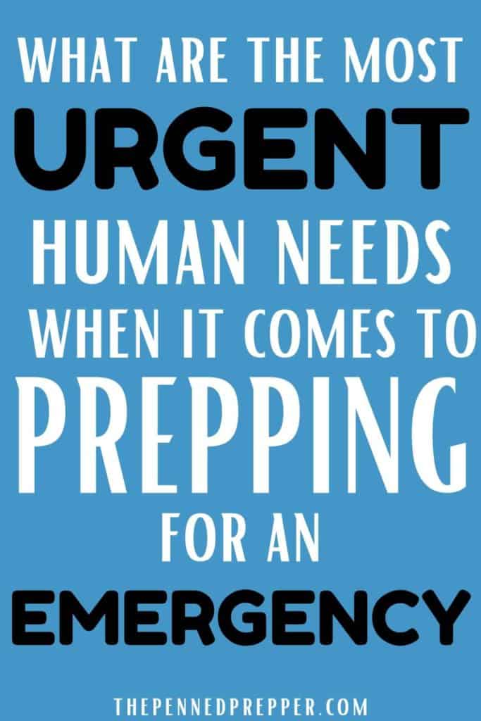 human needs pyramid quote about urgent human needs and emergency prepping