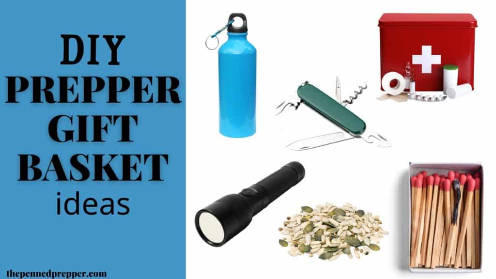 DIY Prepper Gift Basket Ideas | Simple and Affordable | The Penned Prepper
